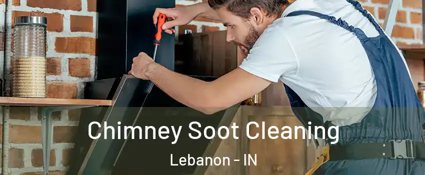  Chimney Soot Cleaning Lebanon - IN