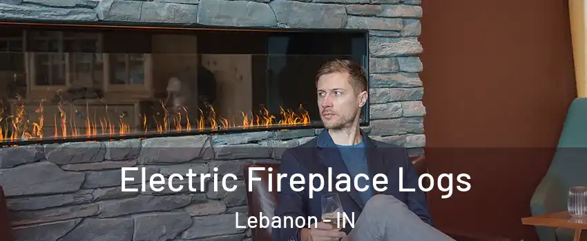  Electric Fireplace Logs Lebanon - IN