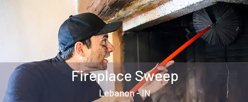  Fireplace Sweep Lebanon - IN