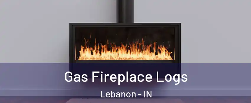  Gas Fireplace Logs Lebanon - IN