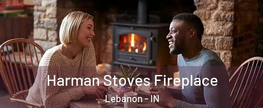  Harman Stoves Fireplace Lebanon - IN