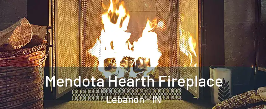  Mendota Hearth Fireplace Lebanon - IN
