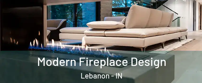  Modern Fireplace Design Lebanon - IN