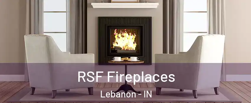  RSF Fireplaces Lebanon - IN