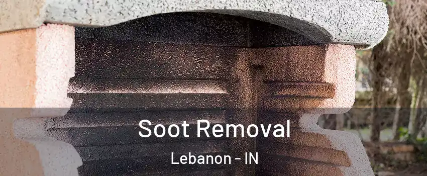  Soot Removal Lebanon - IN