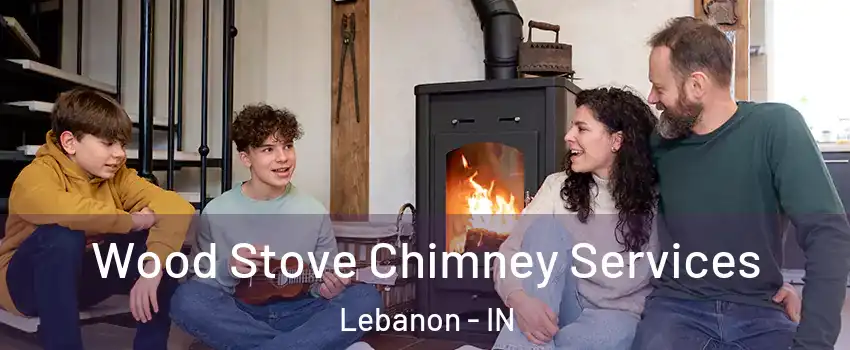  Wood Stove Chimney Services Lebanon - IN